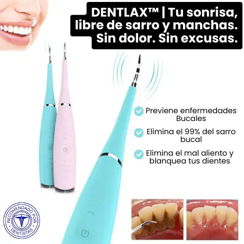 Dentlax™: Tu sonrisa, libre de sarro, manchas y mal aliento.